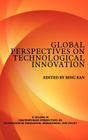 Global Perspectives on Technological Innovation (Hc) (Contemporary Perspectives on Technological Innovation) Cover Image