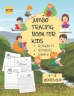 Jumbo Tracing Book For Kids ( Alphabet, Numbers and Shapes): More than 100 Tracing Pages! Suitable for kids from 4 to 8 years old By Shafiq Azam Cover Image