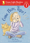 Come Here, Tiger! (Green Light Readers Level 1) By Alex Moran, Lisa Campbell Ernst (Illustrator) Cover Image