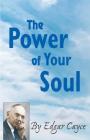 The Power of Your Soul By Edgar Cayce Cover Image