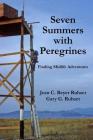 Seven Summers with Peregrines: Finding Midlife Adventures Cover Image