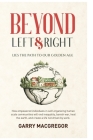 Beyond Left and Right By Garry MacGregor Cover Image