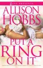 Put a Ring on It: A Novel By Allison Hobbs Cover Image