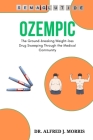 Ozempic: The Ground-breaking Weight-loss Drug Sweeping Through the Medical Community Cover Image