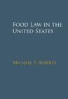 Food Law in the United States Cover Image