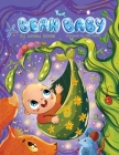 The Bean Baby By Serena M. Bloom, Helga Dobrovolska (Illustrator) Cover Image