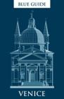 Blue Guide Venice: Ninth Edition (Travel Series) Cover Image