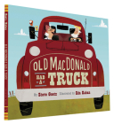 Old MacDonald Had a Truck: (Preschool Read Aloud Books, Books for Kids, Kids Construction Books) By Steve Goetz, Eda Kaban (Illustrator) Cover Image