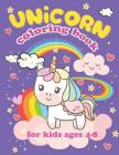 Unicorn Coloring Book for Kids Ages 4-8: Cute Little Unicorns for Toddler, Fun Early Learning and Relaxation By Happy Creative Space Cover Image