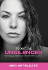 Becoming UNSILENCED: Surviving and Fighting the Troubled Teen Industry Cover Image