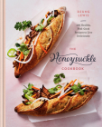 The Honeysuckle Cookbook: 100 Healthy, Feel-Good Recipes to Live Deliciously Cover Image