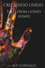Creciendo Unidos: Tales from Latino Homes Cover Image