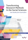 Transforming Research Methods in the Social Sciences: Case Studies from South Africa By Angelo Flynn, Sherianne Kramer, Sumaya Laher (Editor) Cover Image