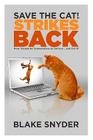 Save the Cat!(r) Strikes Back: More Trouble for Screenwriters to Get Into ... and Out of By Blake Snyder Cover Image