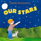 Our Stars By Anne Rockwell, Anne Rockwell (Illustrator) Cover Image