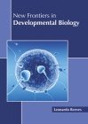 New Frontiers in Developmental Biology Cover Image