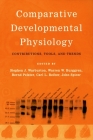 Comparative Developmental Physiology: Contributions, Tools, and Trends By Stephen J. Warburton (Editor), Warren W. Burggren (Editor), Bernd Pelster (Editor) Cover Image
