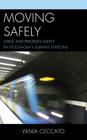 Moving Safely: Crime and Perceived Safety in Stockholm's Subway Stations By Vania Ceccato Cover Image