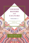 Chinese History and Culture: Seventeenth Century Through Twentieth Century, Volume 2 (Masters of Chinese Studies) By Ying-Shih Yü, Josephine Chiu-Duke (Editor), Michael Duke (Editor) Cover Image