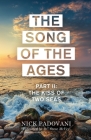 The Song of the Ages: Part II: The Kiss of Two Seas By Padovani Nick, McVey Steve (Foreword by) Cover Image