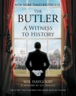 The Butler: A Witness to History By Wil Haygood, Lee Daniels (Foreword by) Cover Image