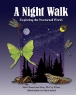 A Night Walk: Exploring the Nocturnal World By Sheri Amsel, Sheri Amsel (Illustrator), Stacy McCoy Cover Image