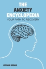The Anxiety Encyclopedia: Your Path to Recovery By Jotham Sadan Cover Image