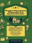 Prepper Emergency Preparedness Survival Checklist: 10 Easy Things You Can Do Right Now to Ready Your Family & Home for Any Life-Threatening Catastroph By Small Footprint Press Cover Image