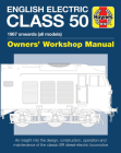 English Electric Class 50: 1967 onwards (all models) (Owners' Workshop Manual) By Jarrod Cotter Cover Image
