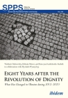 Eight Years After the Revolution of Dignity: What Has Changed in Ukraine During 2013-2021? (Soviet and Post-Soviet Politics and Society) By Kalman Mizsei, Kateryna Ivashchenko, Volodymyr Dubrovskyi Cover Image