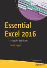 Essential Excel 2016: A Step-By-Step Guide By David Slager Cover Image