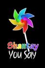 Shantay YOU SAY: LGBTQ Gift Notebook for Friends and Family By Legacy Creations Cover Image