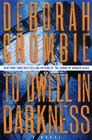 To Dwell in Darkness: A Novel (Duncan Kincaid/Gemma James Novels #16) Cover Image