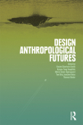 Design Anthropological Futures Cover Image