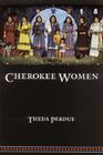 Cherokee Women: Gender and Culture Change, 1700-1835 (Indians of the Southeast) Cover Image