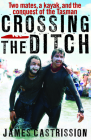 Crossing the Ditch By James Castrission Cover Image