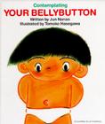 Contemplating Your Bellybutton By Jun Nanao, Amanda Mayer Stinchecum (Translator), Tomoko Hasegawa (Illustrator) Cover Image