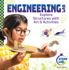 Engineering Lab: Explore Structures with Art & Activities: Engineering Labexplore Structures with Art & Activities By Elsie Olson Cover Image