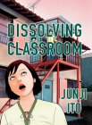 Dissolving Classroom Collector's Edition By Junji Ito Cover Image