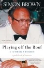 Playing Off The Roof & Other Stories: A patchwork of memories (Memoirs #1) Cover Image
