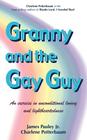 Granny and the Gay Guy By James Jr. Pauley, Charlene Potterbaum, Jr. James E. Pauley Cover Image