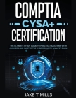 CompTIA CySA+ Certification The Ultimate Study Guide to Practice Questions With Answers and Master the Cybersecurity Analyst Exam Cover Image