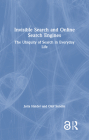Invisible Search and Online Search Engines: The Ubiquity of Search in Everyday Life Cover Image