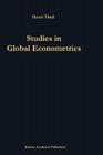 Studies in Global Econometrics (Advanced Studies in Theoretical and Applied Econometrics #30) By H. Theil, Dongling Chen (Other), Kenneth W. Clements (Other) Cover Image