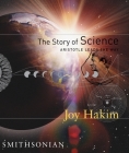 The Story of Science: Aristotle Leads the Way: Aristotle Leads the Way By Joy Hakim Cover Image