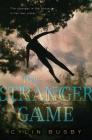 The Stranger Game By Cylin Busby Cover Image
