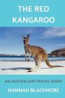 The Red Kangaroo: An Australian Travel Diary Cover Image