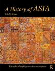 A History of Asia By Rhoads Murphey, Kristin Stapleton Cover Image