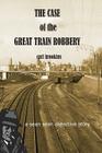 The Case of the Great Train Robbery: A Sean Sean PI Mystery Cover Image