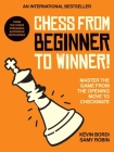 Chess from beginner to winner!: Master the game from the opening move to checkmate By Kévin Bordi, Samy Robin Cover Image